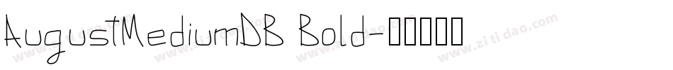 AugustMediumDB Bold字体转换